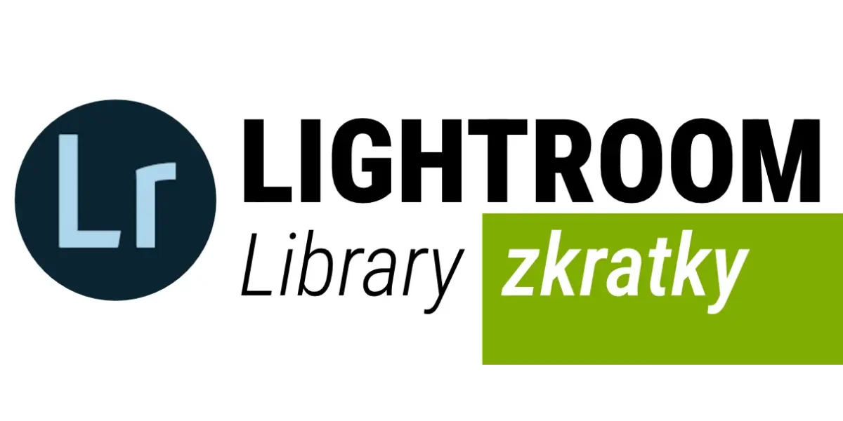Adobe Lightroom klávesové zkratky